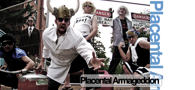 Placental Armageddon